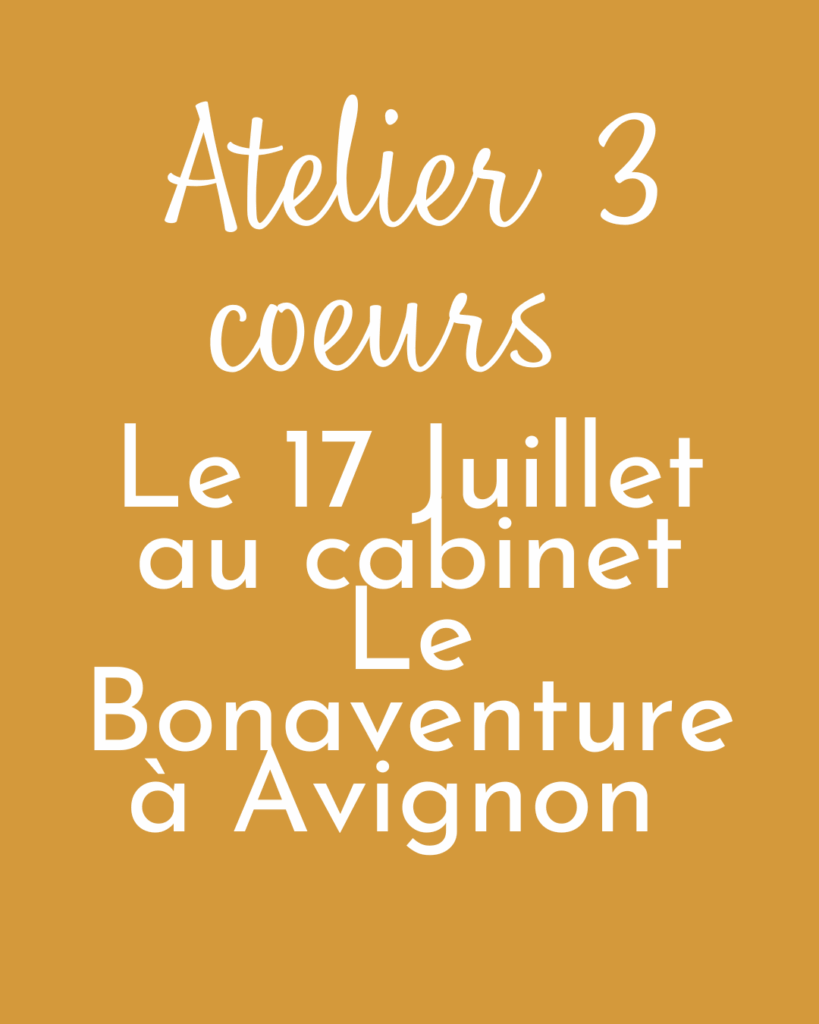 Evenement - anais authelain - atelier 3 coeurs 17 juillet
